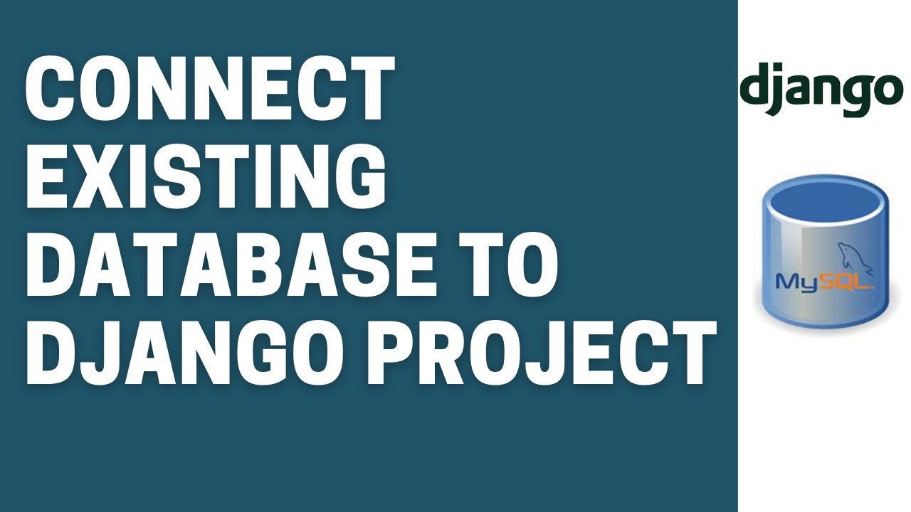 How to Connect Django Project to Already Existing Database - YouTube How To Connect Django Project To Already Existing Database - Youtube