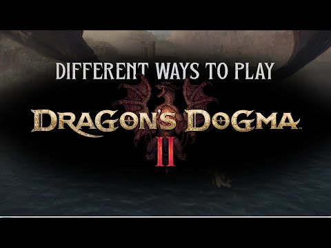 Different Ways to Play Dragon's Dogma 2