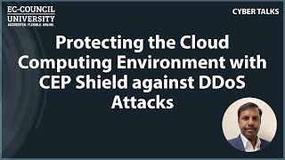Protecting the Cloud Computing Environment with CEP Shield against DDoS Attacks