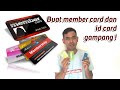 Cara Membuat Member Card dan ID Card Dengan Kertas PVC