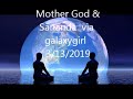 Mother God, Sananda, Angelic Collective via Galaxygirl (3/13/19) | Young Lightworkers Channel