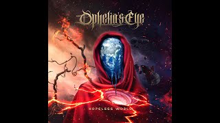 Ophelia's Eye - Hopeless World