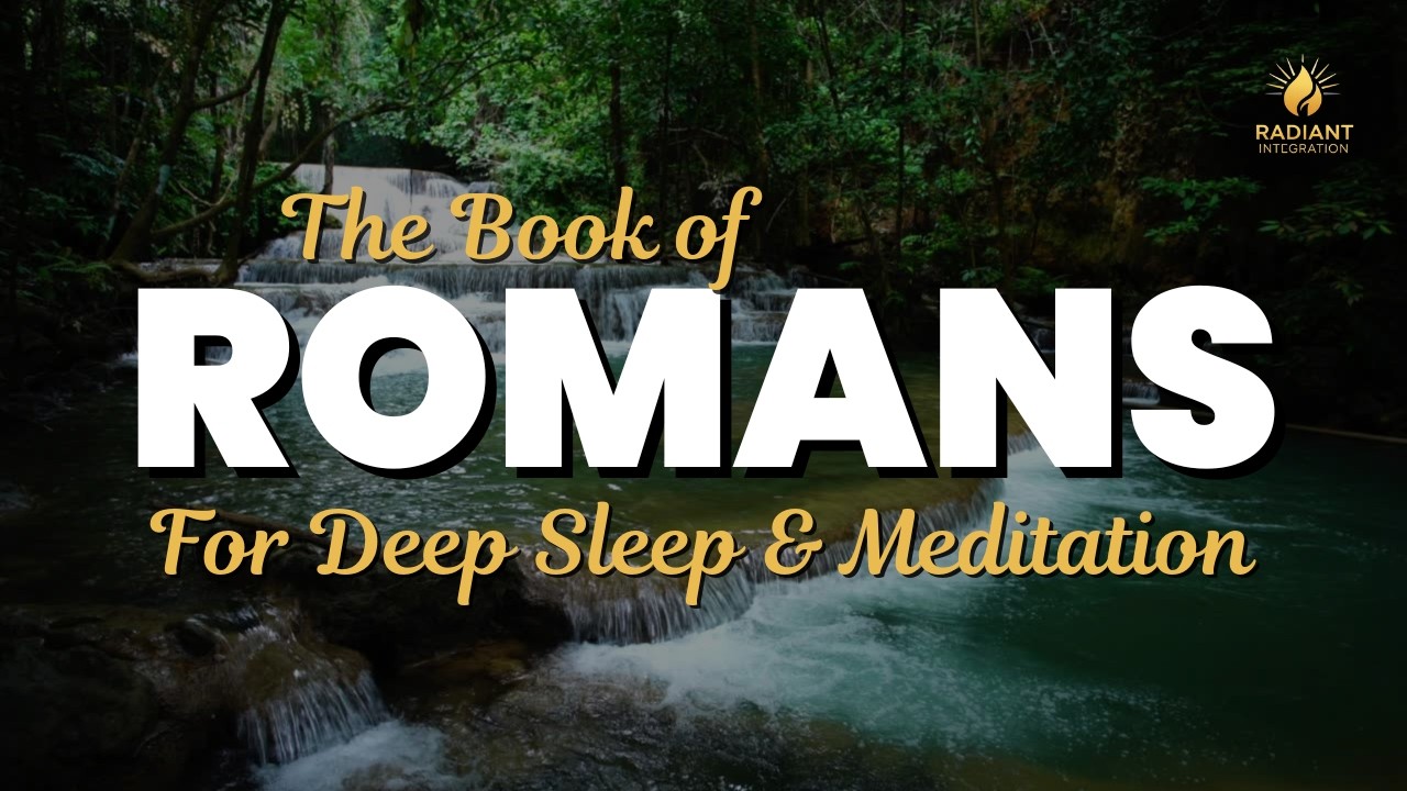 Fall Asleep to God's Word | Book of Romans | Bible Reading for Deep Sleep with Soaking Instrumental