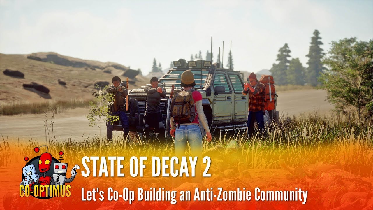 Let's Play State of Decay 2 Multiplayer Part 1 - Welcome to Camp Osprey 