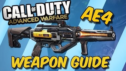Call of Duty: Advanced Warfare Weapon Guide - AE4 & AE4 Widowmaker!
