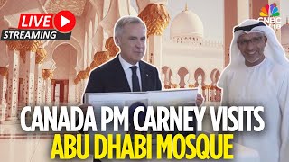 WATCH LIVE: Canada PM Mark Carney Visits Sheikh Zayed Grand Mosque In Abu Dhabi | FIPA | UAE | N18G
