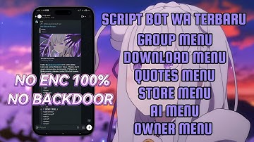 SC BOT WA TERBARU || PAIRING CODE || SIMPLE MENU || NO ENC || PLAY,HD,RVO WORK || NO BACKDOOR
