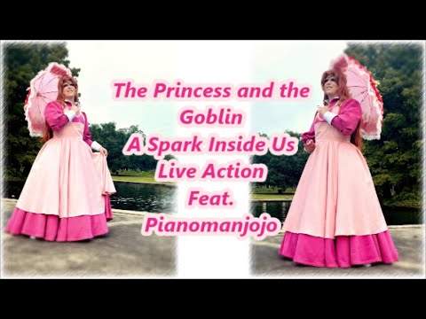 The Princess and the Goblin/ A Spark Inside Us [Princess Irene Cosplay Live Action]