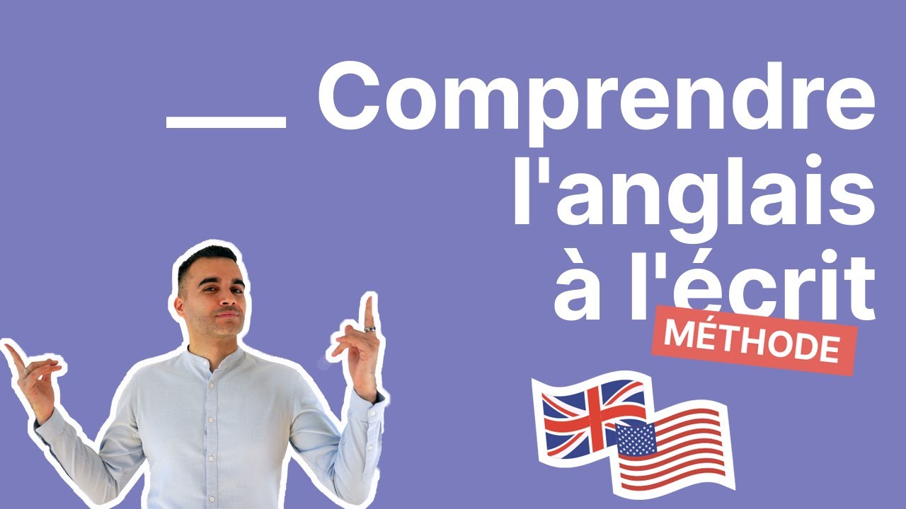 Comment comprendre l'anglais à l'écrit : la méthode pour déchiffrer TOUS les textes en anglais