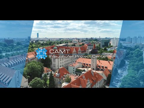 Additive Manufacturing at CAMT, Wroclaw, Poland