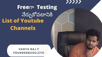 Freeగా  Testing నేర్చుకోవటానికి | testing course online free | CYC | Vanya Raj