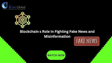 Blockchain s Role in Fighting Fake News and Misinformation | iCert Global