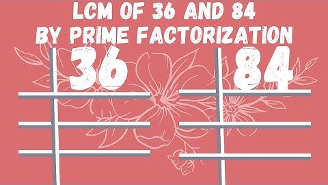 LCM of 36 and 84 by prime factorization | in Urdu/Hindi | LCM of 36 and 84