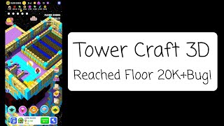 Tower Craft 3D - Reached Floor 20K + Bug! screenshot 3