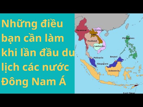 Video: Đi du lịch Đông Nam Á? Đây là cách chuẩn bị