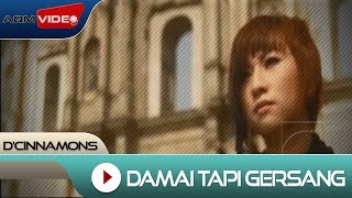 D'Cinnamons - Damai Tapi Gersang |  Video