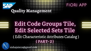 Create CATALOGS | Fiori APP: Edit Code Groups & Edit Selected Sets | SAP S/4HANA Quality Management