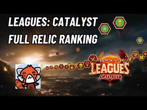 Leagues: Catalyst FULL Relic Ranking ft. the RS3 Community