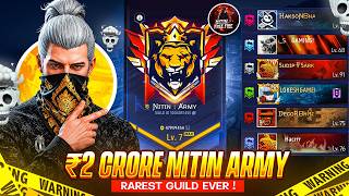 ₹2 CRORE NITIN ARMY 😱 RAREST GUILD EVER IN FREE FIRE