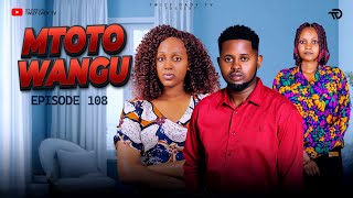MTOTO WANGU 💞 PART 108 | AMANDA AMUUMBUA MCHAWI #love