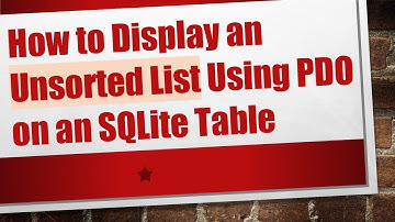 How to Display an Unsorted List Using PDO on an SQLite Table