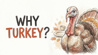 Why Turkey Became the Symbol of Thanksgiving