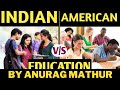 Education indian  american by anurag mathur learnanddget