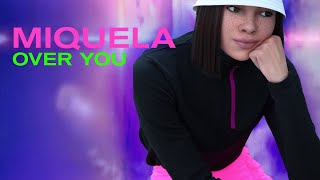 Video thumbnail of "Miquela - Over You (Official Lyric Video)"