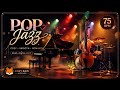 ( 1 Hours ) Midnight POP Jazz 🌙 Luxury Smooth Jazz Music &amp; Relaxing Ambience