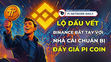 Lộ Dấu Vết Binance Bắt Tay Với Nhà Cái Chuẩn Bị Đẩy Giá Pi Coin