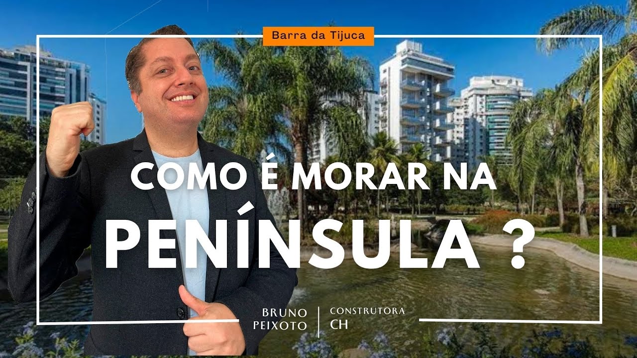Como é morar na Península na Barra da Tijuca?