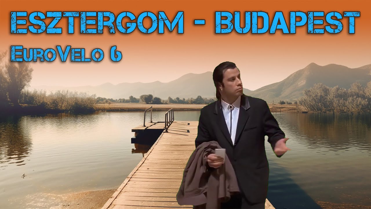 Esztergom - Budapest | EuroVelo 6