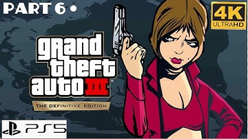 Grand Theft Auto 3 : DEFINITIVE EDITION | PS5 | Part 6. (4K)