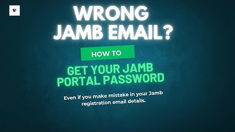 📌 Wrong Email? How to Get Your JAMB Portal Password (Even with Mistakes in Your JAMB Registration!)