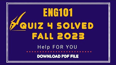 Eng101 quiz 4 Solution 2023 | Eng101 quiz 4 Solution semester fall 2022, Eng101 Fall 2022 Solution