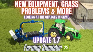 LOOKING AT THE CHANGES IN GAME - Update 1.7.0.0 - Farming Simulator 25