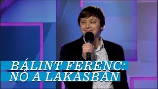 Bálint Ferenc: Nő a lakásban