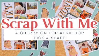 Scrap with Me | April ACOT YouTube Hop- Pick a Shape @MarielReyes