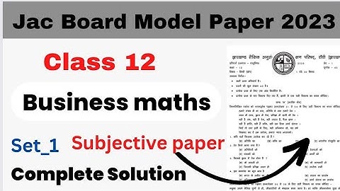 Jac 12th Business maths model paper 2023 Subjective Question Set_1 || Commerce || model paper 2023
