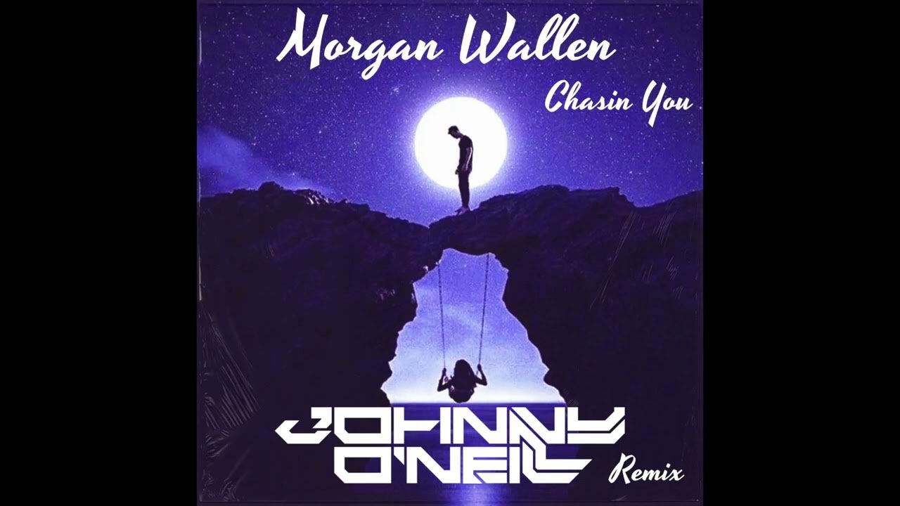 Wallen Chasin You ( Johnny O'Neill Remix ) YouTube