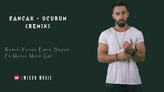 Sancak - Uçurum (Yunus Emre Sepet Ft. Metin Mert Gül Remix)