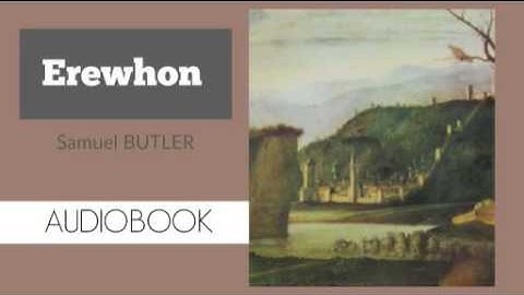 Erewhon by Samuel Butler - Audiobook
