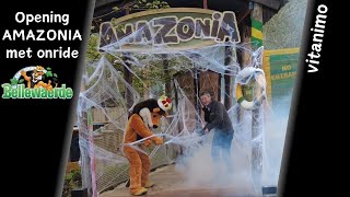 opening Amazonia en onride @Bellewaerde