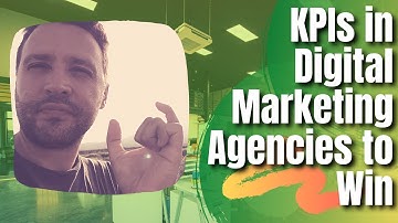 KPIs in Digital Marketing Agencies to Win