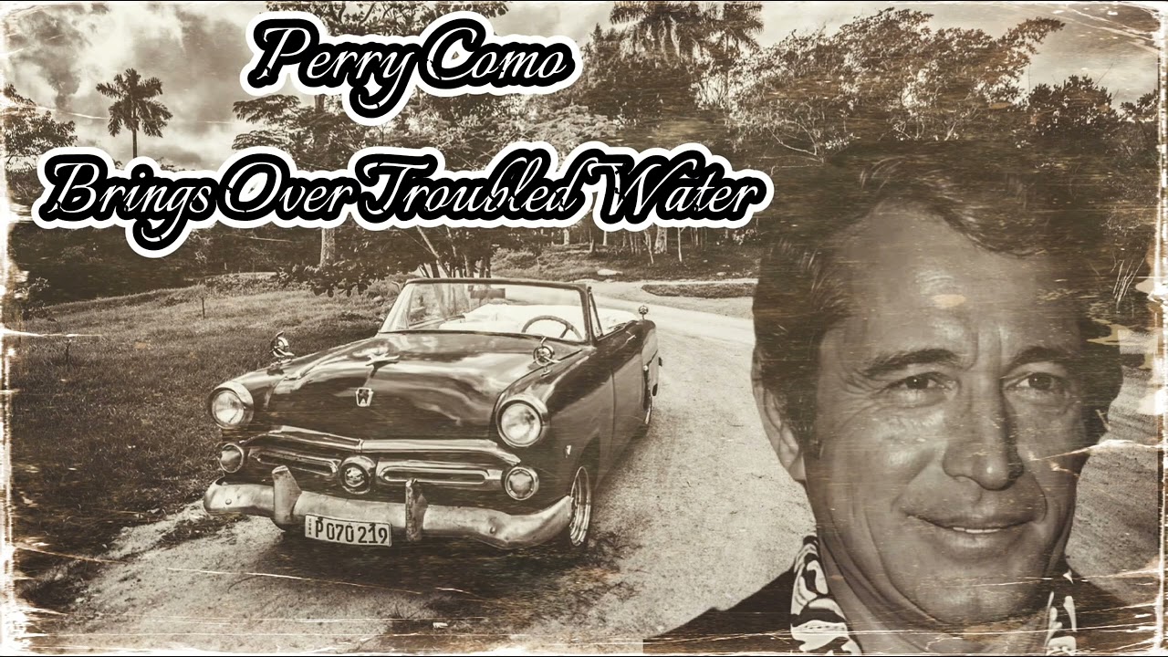 Bridge Over Troubled Water (Perry Como) 明日に架ける橋