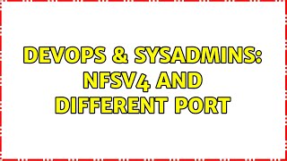 DevOps & SysAdmins: NFSv4 and different port Net Worth