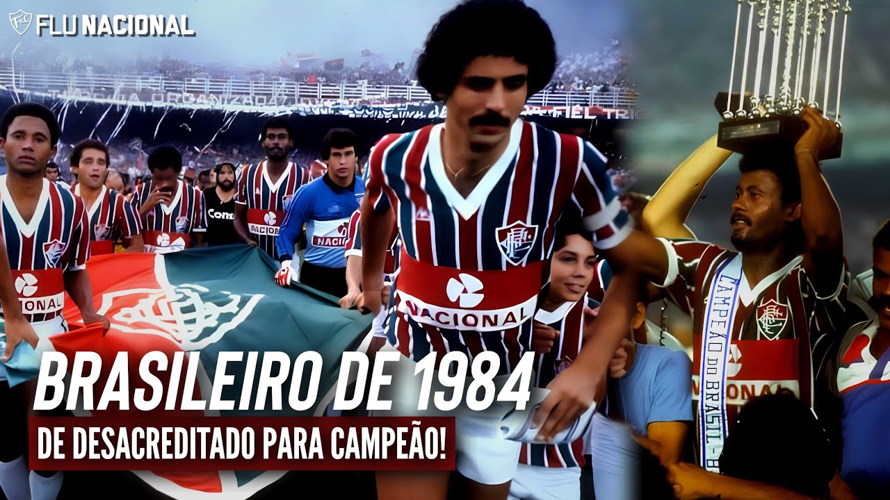A Campanha do Fluminense no Campeonato Brasileiro 1984 • Rumo ao Título •