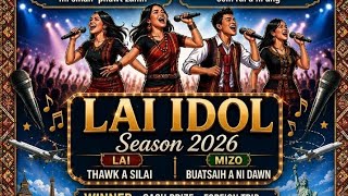 LAI Idol 2026 tuah timh mi ah hin rak i tel tim ve mu# judge le host ah a ho dah an si lai....? 