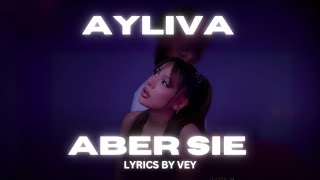 AYLIVA - Aber sie [LYRICS]