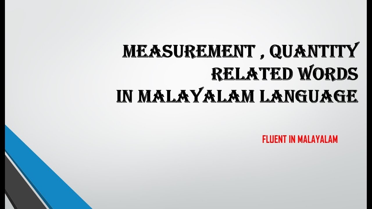 WORDS RELATED TO MEASUREMENT & QUANTITY IN MALAYALAM LANGUAGEENGLISH